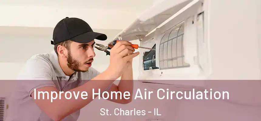  Improve Home Air Circulation St. Charles - IL