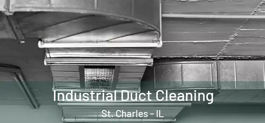 Industrial Duct Cleaning St. Charles - IL